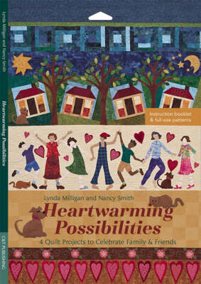 Heartwarming Possibilities Quilt Pattern Book by Lynda Milligan and Nancy Smith