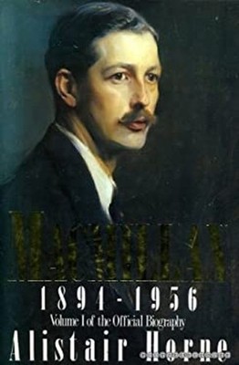 Macmillan : 1894-1956 Hardcover Alistair Horne