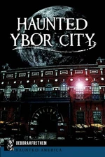 NEW The History Press Haunted Ybor City, FL 9781626196223 Haunted America Trade