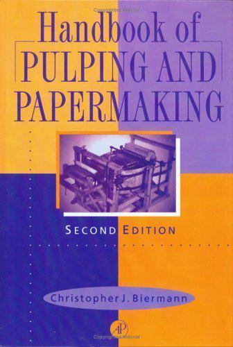 Handbook of Pulping and Papermaking Biermann Hardback Academic Press 2e