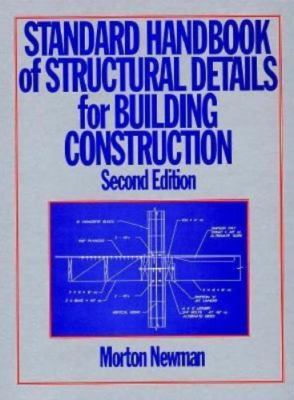 Standard Handbook of Structural Details for Building Construction, Newman, Morto