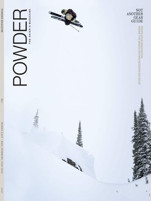 Powder - The Skier's Magazine: Gear Guide, Minds Behind Innovation, Collabs, Bry