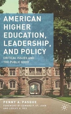 P. Pasque American Higher Education, Leadership, and Policy (Paperback)