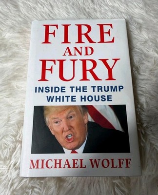 Fire and Fury : Inside the Trump White House by Michael Wolff