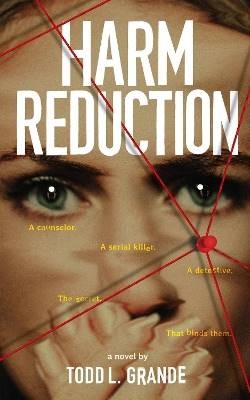 Harm Reduction, Grande, Todd,  Paperback