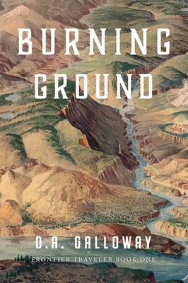 Burning Ground | D. A. Galloway | Taschenbuch | Englisch | 2021