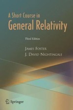 A Short Course in General Relativity 9780387260785 by Foster, James