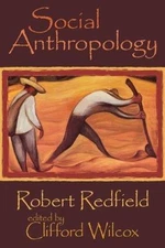 Social Anthropology : Robert Redfield, Hardcover by Redfield, Robert (EDT); W...