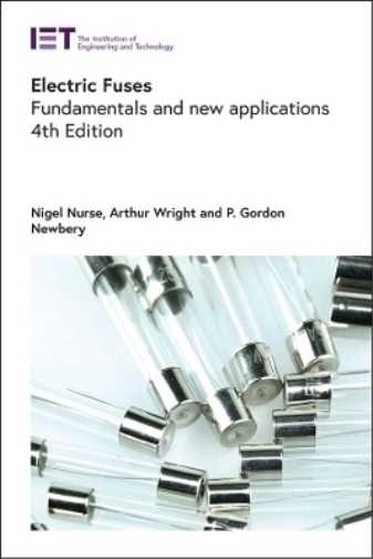 Arthur Wright Nigel Nurse P. Gordon Newbery Electric Fuses (Copertina rigida)