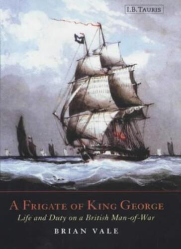 A Frigate of King George: Life and Duty on a British Man-of-war  - Afbeelding 1 van 1