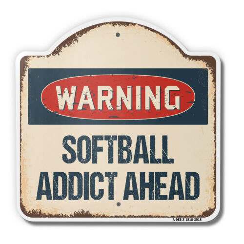 Softball Addict 18" X 18" Heavy-Gauge Aluminum Architectural Sign - Afbeelding 1 van 4