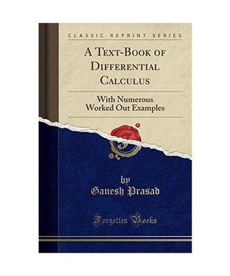 A Text-Book of Differential Calculus: With Numerous Worked Out Examples 