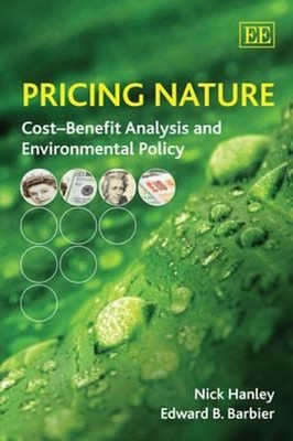 Pricing Nature : Cost-Benefit Analysis and Environmental Policy P