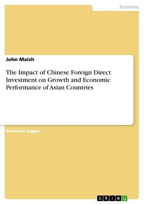 The Impact of Chinese Foreign Direct Investment on Growth and Economic Performan