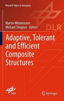 Adaptive, tolerant and efficient composite structures by Martin Wiedemann (Engli