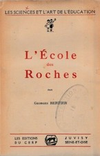BERTIER - L'ECOLE DES ROCHES - LIVRE ANCIEN 1935 EDUCATION