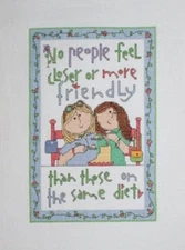 People On the Same Diet Friends Cross Stitch Completed Finished Unframed