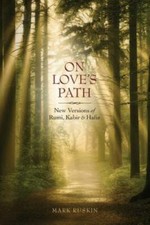 On Love's Path: New Versions of Rumi, K... 9780692809853 by Ruskin, Mark Jeffrey