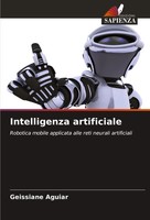 Intelligenza Artificiale Robotica Mobile Applicata Alle Reti Neurali Artificiali
