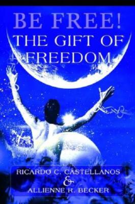 Be Free! The Gift Of Freedom