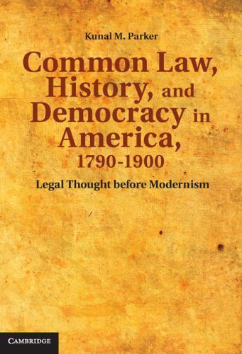 Common Law History Democracy America 1790–1900 Legal Thought befo… 9780521519953