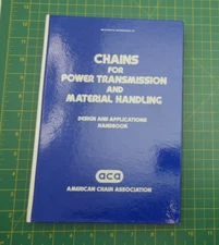 CHAINS FOR POWER TRANSMISSION AND MATERIALS HANDLING: By American Chain Mint