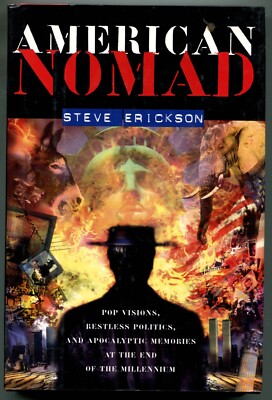 AMERICAN NOMAD / Steve Erickson ~ FIRST EDITION in DJ ~ AS NEW