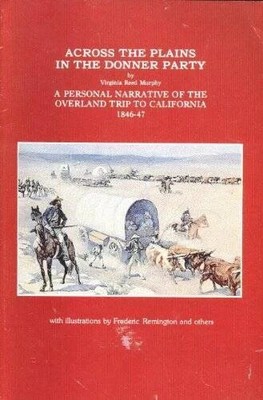 Across the Plains in the Donner Party: 1846-1847 - Paperback