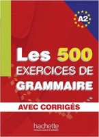 Les 500 Exercices De Grammaire A2. Livre + Avec CorrigéS Anne AkyüZ