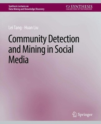 Community detection and mining in social media - 9783031007729