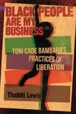 "Black People Are My Business": Toni Cade Bam... 9780814344293 by Lewis, Thabiti