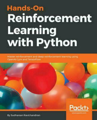 Hands-on Reinforcement Learning with Python Sudharsan Ravichandiran 2018 Open AI