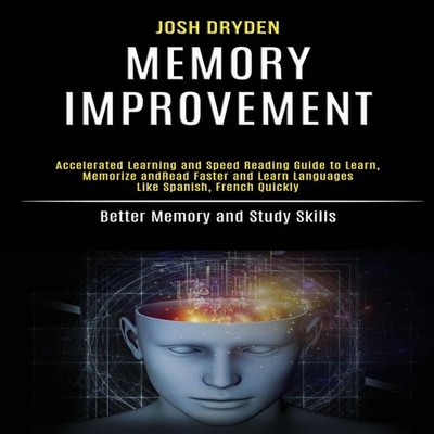 Memory Improvement Accelerated Learning and Speed Reading Guide t
