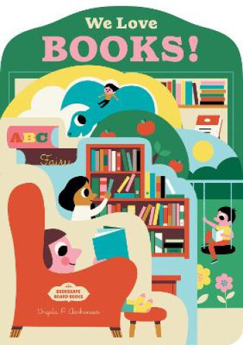Thumbnail - Bookscape Board Books: We Love Books By Arrhenius, Ingela P.