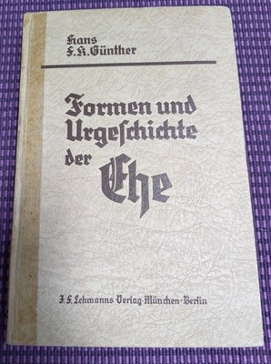 Formen und Urgeschichte der Ehe Günther, Hans F. K.: