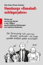Hamburgs Baseball­schlägerjahre | Felix Kre...