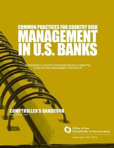 Common Practices for Country Risk Management in U.S. Banks by Interagency Countr - Picture 1 of 1