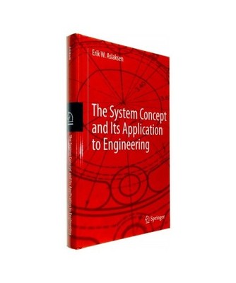 The System Concept and Its Application to Engineering, Aslaksen, Erik W.