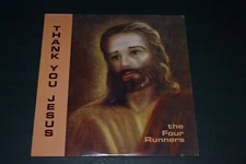 The Four Runners~Thank You Jesus~RARE Private Label Christian Gospel~FAST SHIP!