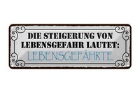 Blechschild Spruch 27X10 Cm Lebensgefahr LebensgefäHrte Deko Schild Tin Sign