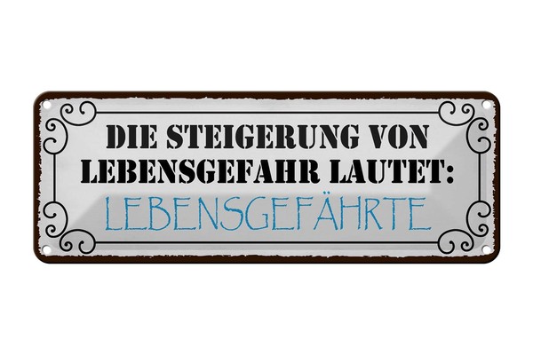 Blechschild Spruch 27X10 Cm Lebensgefahr LebensgefäHrte Deko Schild Tin Sign-image