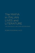 The Mafia in Italian Lives and Literature by Robin Pickering-... - 9781442631892