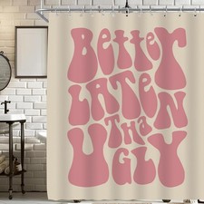 Better Late Than Ugly Shower Curtain - Cute Shower Curtain for Bathroom Pink ...