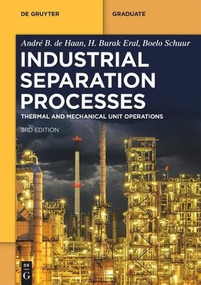Industrial Separation Processes by Andr B. de Haan, H. Burak... - 9783111063638