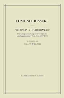 Husserl - Philosophy of Arithmetic   Psychological and Logical Investi - X555z