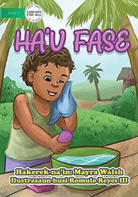 Ha'u Fase-I Wash - Tetum Language Paperback NEW Mayra Walsh 2021