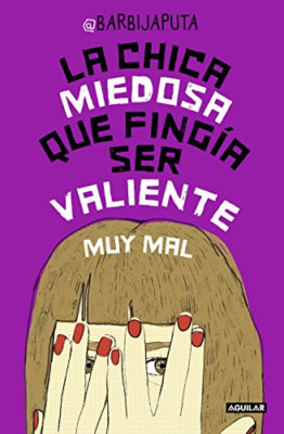 La chica miedosa que fing�a ser valiente muy mal - Spanish Language Paperback NE
