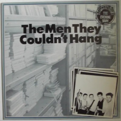 The Men They Couldnt Hang Radio 1 Sessions / The Evening Show NEAR MINT