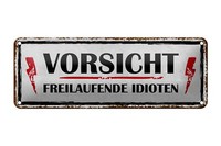 Blechschild Hinweis 27X10 Cm Vorsicht Freilaufende Idioten Deko Schild Tin Sign