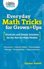 Everyday Math Tricks for Grown-Ups: Shortcuts and Simple Solutions for the Not